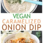 Two photo collage of a mixing bowl of vegan onion dip and a serving bowl of dip on a tray.