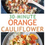 Two photo collage of cauliflower and orange sauce in skillet and on a serving plate.