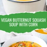 Two photo collage of butternut squash corn soup.