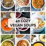 9 photo collage of a variety of vegan soup recipes w/ text overlay.