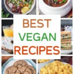 Six photo collage of a variety of the best vegan recipes.