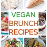Six photo collage of a variety of vegan brunch recipes.