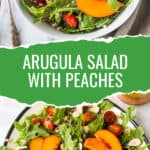 Two photos of arugula peach salad.