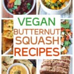 Six photo collage of a variety of vegan butternut squash recipes.