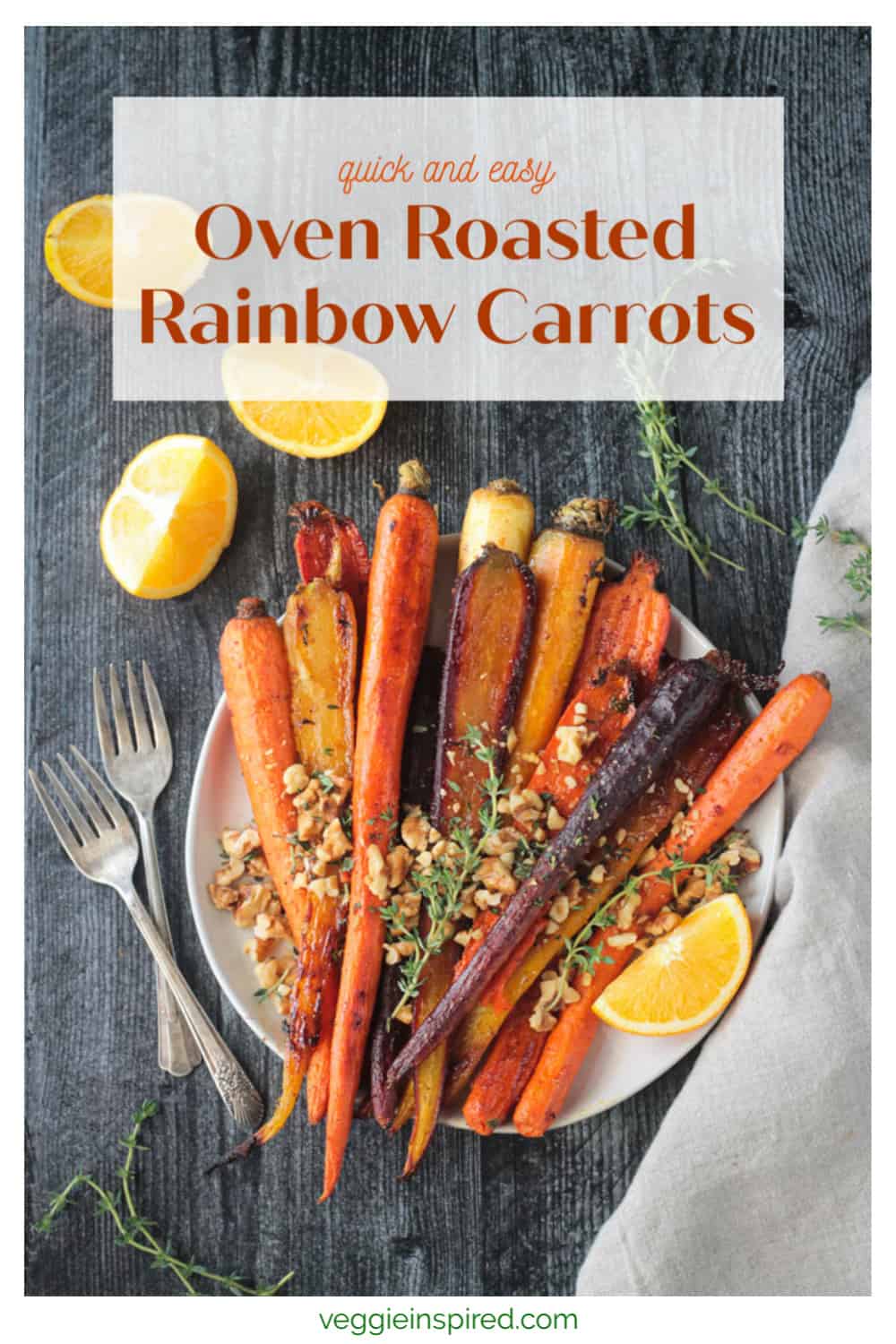 Oven Roasted Rainbow Carrots with Orange and Thyme Veggie Inspired