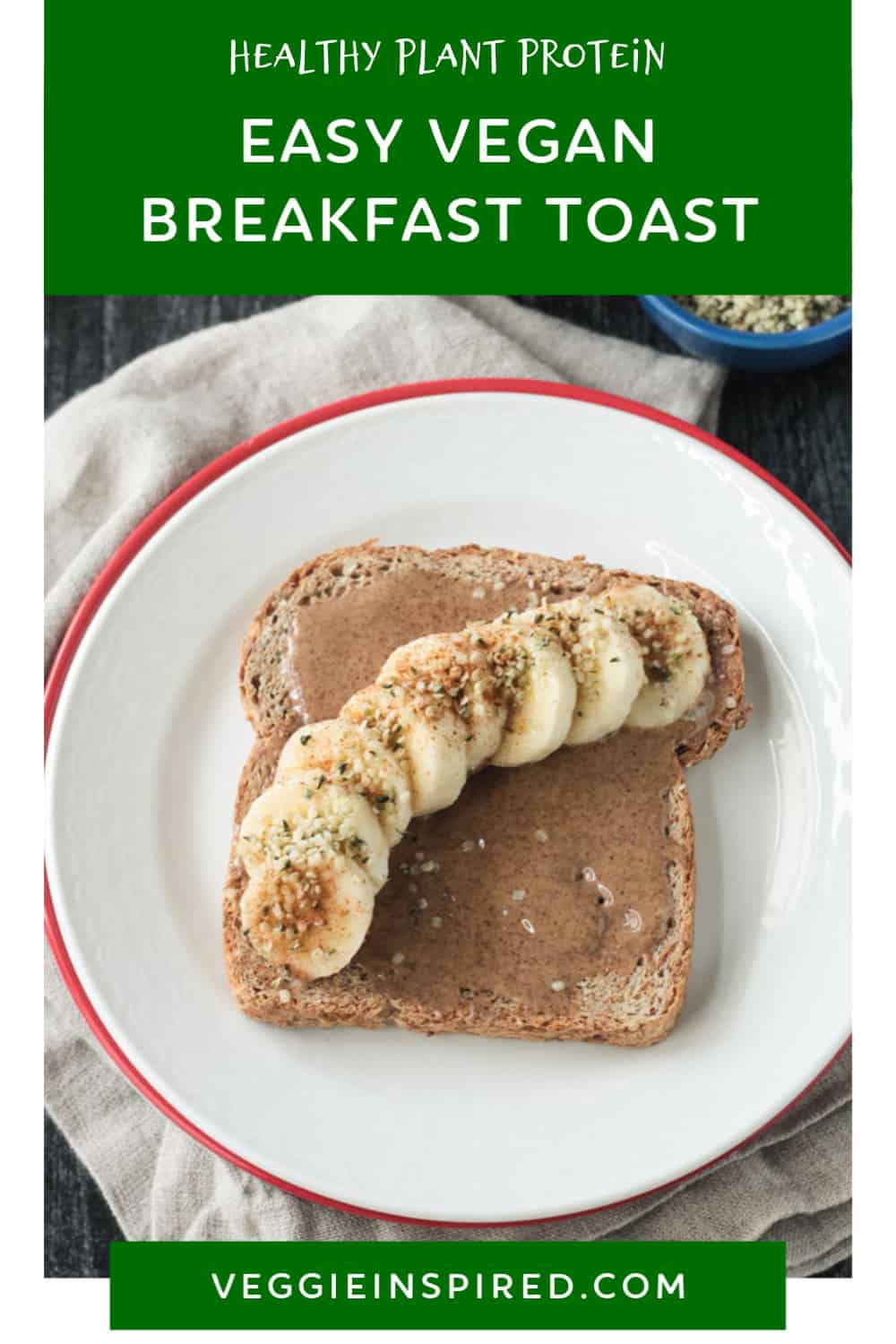 Healthy Vegan Breakfast Toast (Gluten Free option) Veggie Inspired