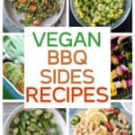 Six photo collage of a variety of vegan bbq sides recipes.