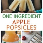 Three photo collage of kids holding popsicles, bottle of apple juice, and popsicles molds on a table.