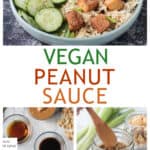 Three photo collage of peanut sauce in a small bowl, recipe ingredients, and a jar of sauce.