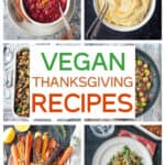 Six photo collage of a variety of vegan thanksgiving recipes.
