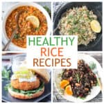 Healthy Rice Recipes (Easy, Vegan, and Delicious!)