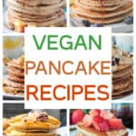 Nine photo collage of a variety of vegan pancakes recipes.