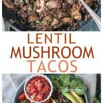 Two photo collage of lentil taco meat in a skillet and three lentil tacos on a plate.