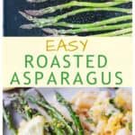 Two photo collage of asparagus spears on a baking sheet and roasted asparagus on a serving plate.