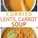 Two photo collage of a pot of lentil soup with a wooden spoon and a bowl of soup garnished with a lime wedge.