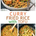 Three photo collage of curry fried rice on a plate, in a skillet, and with tofu.