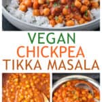 Three photo collage of a plate of chickpea tikka masala, saucy chickpeas in a skillet, and a serving bowl of curry chickpeas.