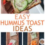 Three photo collage of cucumber hummus toast, spreading hummus on toast, and toast with toppings.