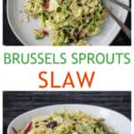 Two photo collage of plated shaved brussels sprouts slaw, and slaw in a serving bowl.