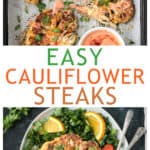 Two photo collage of roasted cauliflower steaks on a baking sheet and a plated serving with kale salad.