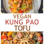 Two photo collage of tofu and veggies in a skillet and a plated serving of kung pao tofu.