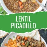 Two photo collage of a bowl of lentil picadillo and the finished dish on a plate.